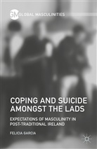 F Garcia, F. Garcia, Felicia Garcia - Coping and Suicide Amongst the Lads