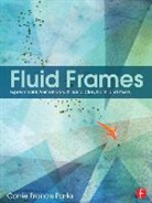 Corrie Parks, Corrie Francis Parks - Fluid Frames