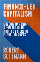 Robert Guttmann - Finance-Led Capitalism