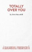 Mark Ravenhill,  Ravenhill Mark - Totally Over You