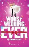 Chris Chibnall, Chris (Author) Chibnall, Chibnall Chris - Worst Wedding Ever