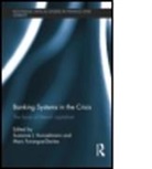 Suzanne Fovargue-Davies Konzelmann, Suzanne J. (Birkbeck Konzelmann, Suzanne J. (EDT)/ Fovargue-Davies Konzelmann, Suzanne J. Fovargue-Davies Konzelmann, Marc Fovargue-Davies, Suzanne Konzelmann... - Banking Systems in the Crisis