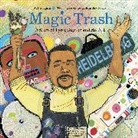 Vanessa Brantley-Newton, J H Shapiro, J. H. Shapiro, Vanessa Brantley-Newton - Magic Trash