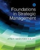 Jeffrey S Harrison, Jeffrey S. Harrison, Caron H St John, Caron H. St John - Foundations in Strategic Management