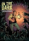 Cullen Bunn, Rachel Deering, Justin Jordan, Brian Keene, Mike Oliveri, Christopher Sebela... - In The Dark: A Horror Anthology
