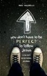 Mike Yaconelli - You Don't Have to Be Perfect to Follow Jesus