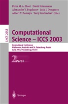 Davi Abramson, David Abramson, Alexander V. Bogdanov, Jack J. Dongarra, Yuriy E. Gorbachev, Peter M. A. Sloot... - Computational Science - ICCS 2003