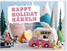 Kat Bruning, Kate Bruning, Keiko Oikawa - Happy Holiday Häkeln