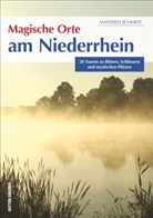 Manfred Schmidt - Magische Orte am Niederrhein