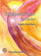 Angela Moonlight, Angela Moonlight, Bettina Peters - Engelgeschichten für Kinder