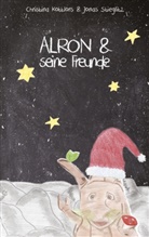 Jonas Stieglitz, Christin Kottlors, Christina Kottlors - Alron & seine Freunde