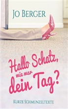 Jo Berger, Jo Berger - Hallo Schatz, wie war dein Tag?