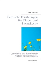 Vlado Josipovic - Serbische Erzählungen für Kinder und Erwachsene