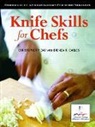 Brenda R. Carlos, Christopher P. Day - Knife Skills for Chefs