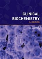 Richard Luxton, Richard Luxton - Clinical Biochemistry, second edition