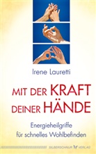 Irene Lauretti - Mit der Kraft deiner Hände