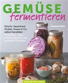 Amanda Feifer - Gemüse fermentieren