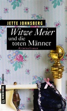Jette Johnsberg - Witwe Meier und die toten Männer