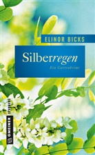 Elinor Bicks - Silberregen