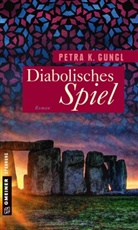 Petra K Gungl, Petra K. Gungl - Diabolisches Spiel