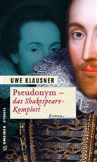 Uwe Klausner - Pseudonym - Das Shakespeare-Komplott