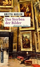 Britta Hasler - Das Sterben der Bilder