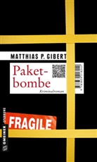 Matthias P Gibert, Matthias P. Gibert - Paketbombe