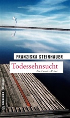 Franziska Steinhauer - Todessehnsucht