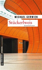 Michael Gerwien - Stückerlweis