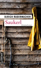 Ulrich Radermacher - Saukerl