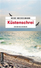 Heike Meckelmann - Küstenschrei