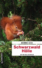 Bernd Leix - Schwarzwald Hölle