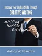 Antony W. Khaemba - Improve Your English Skills Through Creative Writing
