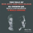 Edia L. Velez - The Tale of Bad Guts and Bad Blood