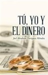 Joel Abraham Enriquez Mendez, Joel Abraham Enríquez Méndez - Tú, yo y el dinero