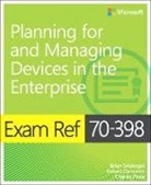 Robert Clements, Robert D. Clements, Charles Pluta, Brian Svidergol - Exam Ref 70-398 Planning for and Managing Devices in the Enterprise