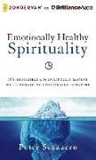 Peter Scazzero, Peter Scazzero - Emotionally Healthy Spirituality: It's Impossible to Be Spiritually Mature, While Remaining Emotionally Immature