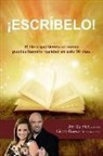 Lisett Guevara, Jim Gulnick - Escribelo!: El Libro Que Tienes En Mente Puedes Hacerlo Realidad En Solo 90 Dias
