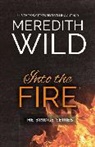 Meredith Wild - Into the Fire: Volume 2