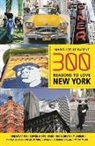 Marie-jodlle Parent, Marie-Joelle Parent, Marie-Joëlle Parent - 300 Reasons to Love New York