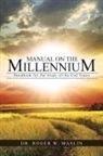 Dr Roger W. Maslin, Dr. Roger W. Maslin, Roger W. Maslin - Manual on the Millennium