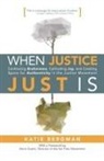 Katie Bergman - When Justice Just Is