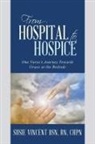 RN CHPN Vincent BSN, RN CHPN Susie Vincent BSN - From Hospital to Hospice