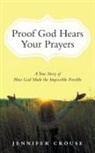 Jennifer Crouse - Proof God Hears Your Prayers