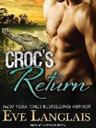 Eve Langlais - Croc's Return (Audiolibro)
