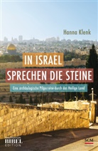 Hanna Klenk - In Israel sprechen die Steine