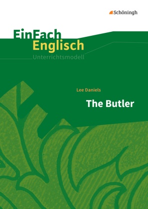 Lee Daniels, Jessica Schaak, Han Kröger, Hans Kröger - Lee Daniels: The Butler, Filmanalyse - Lee Daniels: The Butler: Filmanalyse