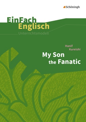 Hanif Kureishi, Hannes Pfeiffer, Han Kröger, Hans Kröger - Hanif Kureishi: My Son the Fanatic - Hanif Kureishi: My Son the Fanatic