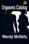 Wendy McNally - Orgasmic Catalog