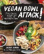 Jackie Sobon, Sobon Jackie - Vegan Bowl Attack! More Than 100 One-Dish Meals Packed With Plant-Based Power